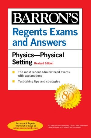 Regents Exams and Answers: Physics-Physical Setting (Barron's Regents NY), Revised Edition