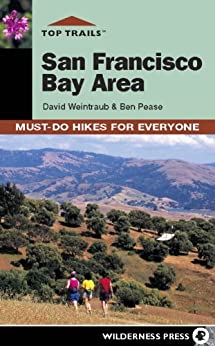 Top Trails: San Francisco Bay Area: Must Do Hikes for Everyone
