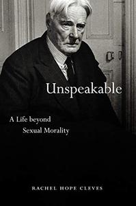 Unspeakable A Life beyond Sexual Morality