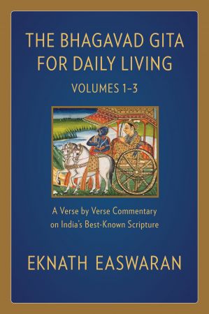 The Bhagavad Gita for Daily Living: A Verse by Verse Commentary: Vols 1-3