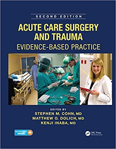 Acute Care Surgery and Trauma: Evidence Based Practice, Second Edition