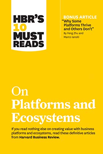 HBR's 10 Must Reads on Platforms and Ecosystems (True PDF)