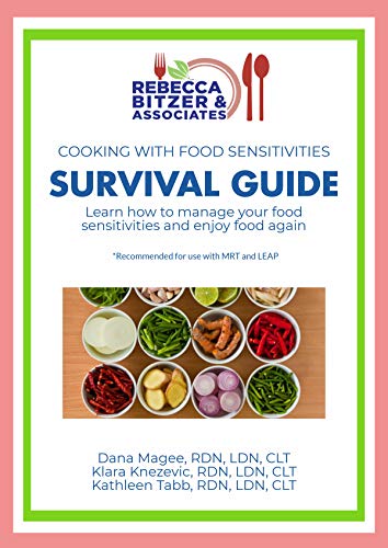 Cooking with Food Sensitivities Survival Guide: Learn How to Manage Your Food Sensitivities and Enjoy Food Again