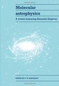Molecular Astrophysics A Volume Honouring Alexander Dalgarno