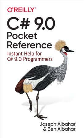C# 9.0 Pocket Reference: Instant Help for C# 9.0 Programmers (True EPUB)