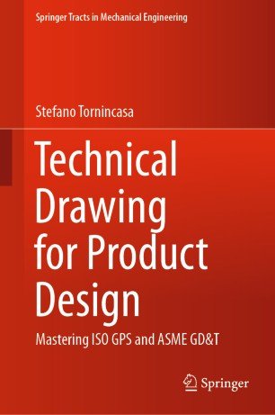 Technical Drawing for Product Design: Mastering ISO GPS and ASME GD&T (True EPUB)