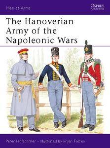 The Hanoverian Army of the Napoleonic Wars: 1789 1816