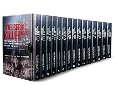 The Serial Killer Books: 15 Famous Serial Killers True Crime Stories That Shocked The World