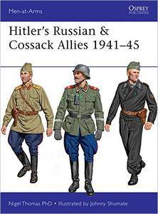 Hitler's Russian & Cossack Allies 1941-45 (Men at Arms, 503)