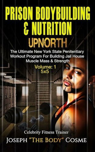Prison BodyBuilding & Nutrition: UPNORTH [EPUB]
