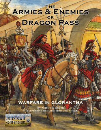 The Armies and Enemies of Dragon Pass: Warfare in Glorantha