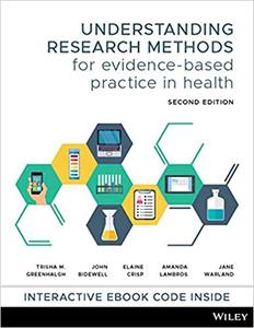 Understanding Research Methods for Evidence-Based Practice in Health