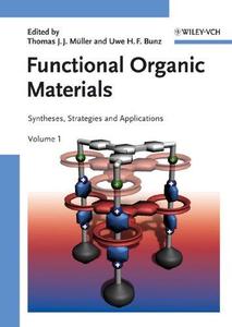 Functional Organic Materials Syntheses, Strategies and Applications