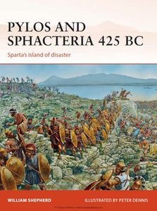 Pylos and Sphacteria 425 BC: Sparta's Island of Disaster (Campaign Series)
