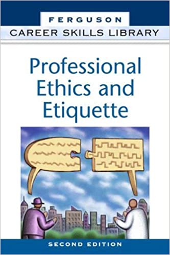 Professional Ethics and Etiquette Ed 2