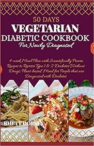 50 Days Vegetarian Diabetic Cookbook For Newly Diagnosed