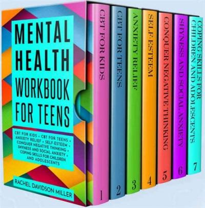 Mental Health Workbook for Teens: CBT for Kids + CBT for Teens + Anxiety Relief + Self Esteem + Conquer Negative Thinking + Shy
