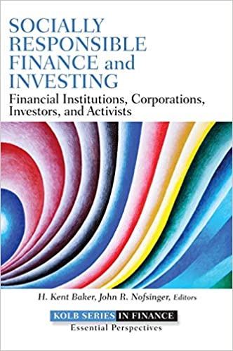 Socially Responsible Finance and Investing: Financial Institutions, Corporations, Investors, and Activists [EPUB]
