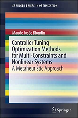 Controller Tuning Optimization Methods for Multi Constraints and Nonlinear Systems: A Metaheuristic Approach