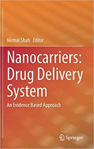 Nanocarriers Drug Delivery System An Evidence Based Approach