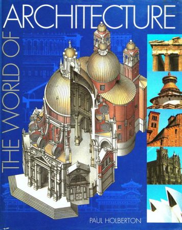 The World of Architecture (Paul Holberton)