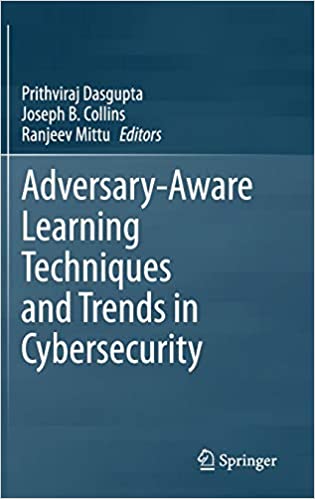 Adversary Aware Learning Techniques and Trends in Cybersecurity