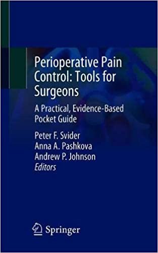 Perioperative Pain Control: Tools for Surgeons: A Practical, Evidence Based Pocket Guide