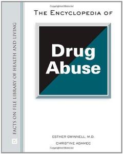 The Encyclopedia of Drug Abuse