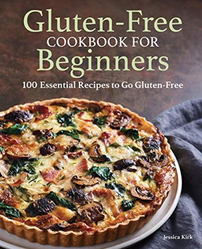 Gluten Free Cookbook for Beginners: Gluten Free Cookbook for Beginners
