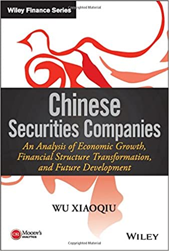 Chinese Securities Companies: An Analysis of Economic Growth, Financial Structure Transformation, and Future Development