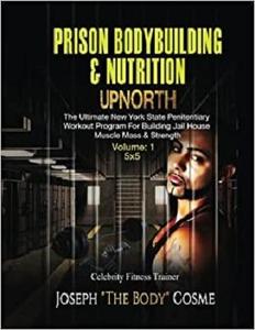 PRISON BodyBuilding & Nutrition: UPNORTH