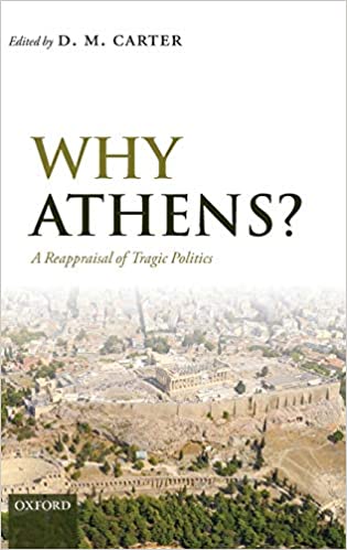 Why Athens?: A Reappraisal of Tragic Politics