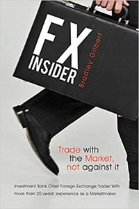 Fx Insider Investment Bank Chief Foreign Exchange Trader With More Than 20 Years' Experience As A...