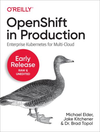 OpenShift in Production: Enterprise Kubernetes for Multi Cloud