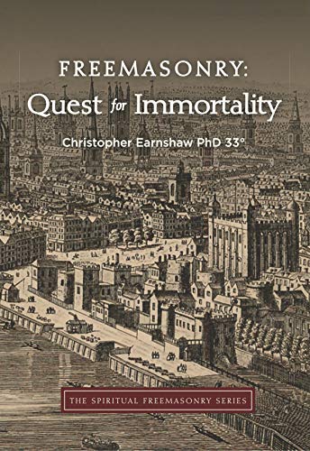 Freemasonry: Quest for Immortality (The Spiritual Freemasonry series Book 3)