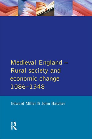 Medieval England: Rural Society and Economic Change, 1086 1348