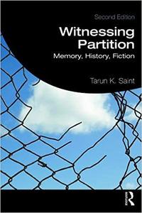 Witnessing Partition Memory, History, Fiction, 2nd edition