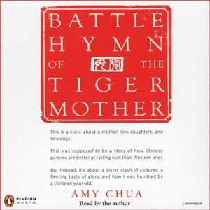 Battle Hymn of the Tiger Mother [Audiobook]