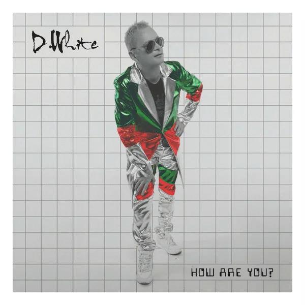 D.White - How Are You? (2021) FLAC