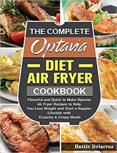 The Complete Optavia Diet Air Fryer Cookbook Flavorful and Quick to Make Optavia Air Fryer Recipes