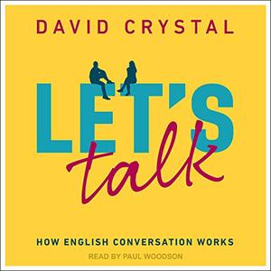 Let's Talk How English Conversation Works [Audiobook]