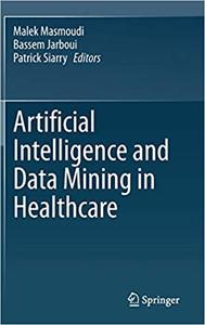 Artificial Intelligence and Data Mining in Healthcare (EPUB)