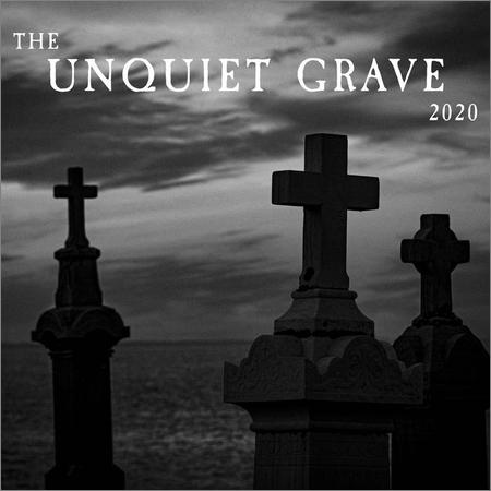 VA - The Unquiet Grave 2020  (2020)