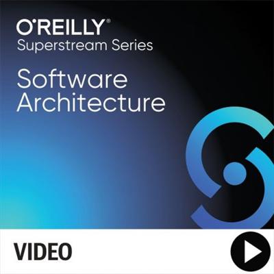 Oreilly - Software Architecture Superstream Series Architecture Meets Data