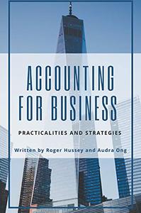 Accounting for Business Practicalities and Strategies