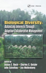 Biological Diversity Balancing Interests Through Adaptive Collaborative Management