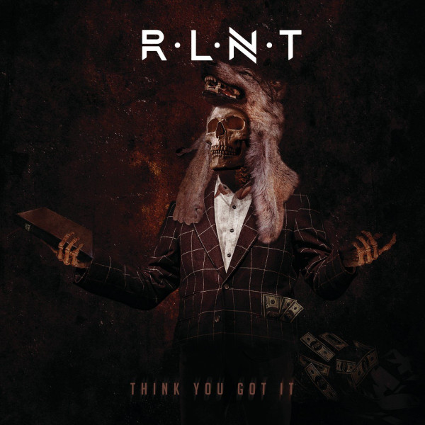 Relent - Think You Got It (Single) (2021)