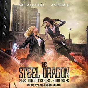 Steel Dragon 3 Steel Dragon Series, Book 3 [Audiobook]