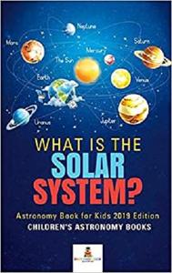 What is The Solar System Astronomy Book for Kids