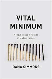 Vital Minimum Need, Science, and Politics in Modern France